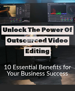 10 crucial benefits to outsourcing your video editing